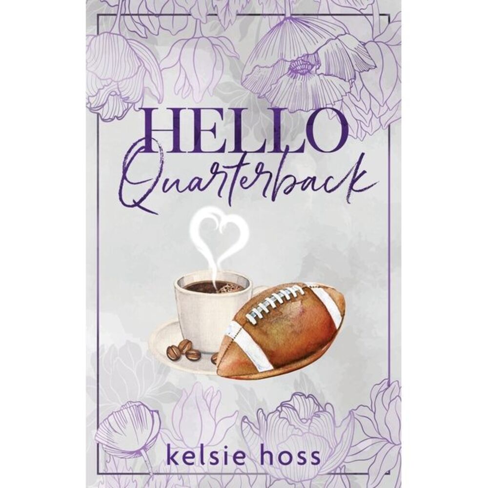 Hello Quarterback -- Kelsie Hoss